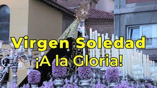 Virgen Soledad | ¡ A la Gloria! | Angustias y Soledad | AM Angustias y Soledad | #semanasantaleón