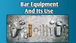 Bar Equipment ||  Bar Equipment And Their Uses || Bar Tools