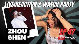 LIVE | Vocal Coach Reaction & Watch Party: Zhou Shen - The Best Singers S01 EP47 