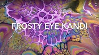 #14 Acrylic bloom - frosty eye kandi quickie! No muss no fuss - Clean Acrylic Pouring 101