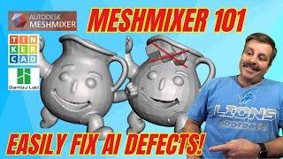 Easily Fix AI Defects MESHMIXER Maker World & Tinkercad OH YEAH!