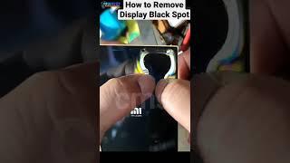 How to Remove Display Black Dot | Display Black Spot Solution | How to Remove Ink From Phone Screen