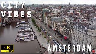 City Vibes Amsterdam  take a virtual city break with us in Amsterdam | 4K UltraHD Video