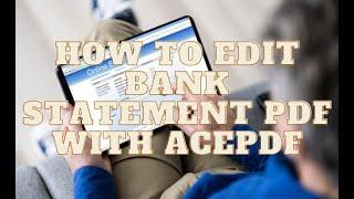 The Ultimate Guide to Editing Bank Statements in PDF