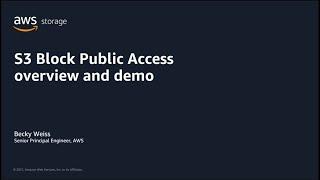 AWS Pi Week 2021: S3 Block Public Access overview and demo | AWS Events