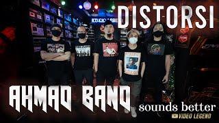 AHMAD BAND - DISTORSI [SOUNDS BETTER]