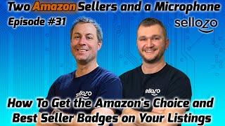 How to Get Amazon Choice and Best Seller Badges on Your Listings