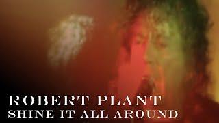 Robert Plant | 'Shine It All Around' | Official Music Video [HD REMASTERED]