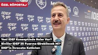 İşte IDEF'in Yeni Konsepti: Prof. Dr. Haluk Görgün Anlatıyor