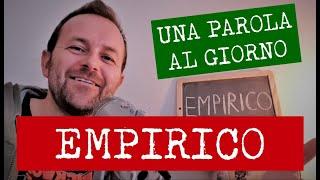 Una parola al giorno - EMPIRICO