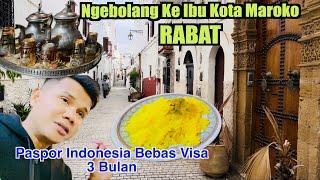 Part 1 Sampai Di RABAT Ibu Kota Maroko Bebas Visa Bagi Warga Indonesia