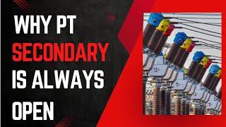 Why PT Secondary is Always Open| Why PT Blast| Why CT Blast| Types of Transformer