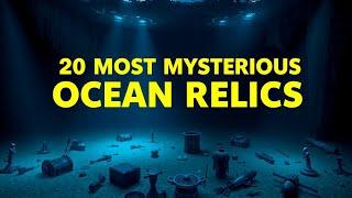 20 ENIGMATIC Relics Discovered Under the Ocean That Changed History