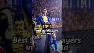 top 10 best soccer players in the world  #shorts #soccer #ronaldo #messi