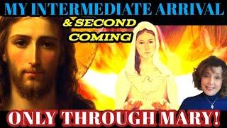 Jesus: Mary is Preparing The Apostles of the End Times For My INTERMEDIATE ARRIVAL & SECOND COMING!