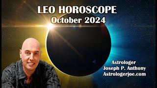 Leo Horoscope October 2024- Astrologer Joseph P. Anthony