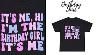 Birthday Shirt Ideas For Girls Women