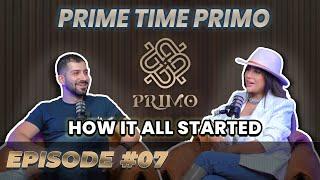 How It All Started | PRIME TIME PRIMO