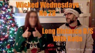 Wicked Wednesdays 28 "Long Distance D/s With Katja"