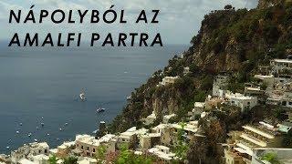 Nápolyból az Amalfi Partra (vonat+busz) [HD]