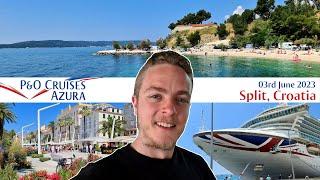 P&O Azura Mediterranean Cruise - Day 3 [03rd June 2023] - Split, Croatia