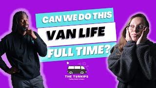 Can we live in a van full time? Come with us on our journey to clarity. We are the Turnips