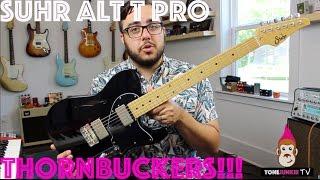 Suhr Alt T Pro with Thornbuckers!!! - Tone Junkie TV