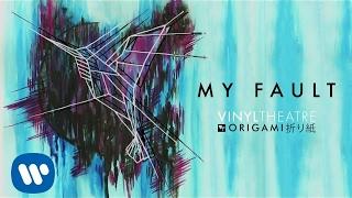 Vinyl Theatre: My Fault (Official Audio)