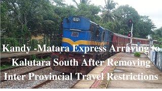 Kandy -Matara Express Arraving to Kalutara South After Removal Inter Provincial Travel Restrictions