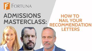 How to Nail Your Recommendation Letters: A Fortuna Admissions Masterclass