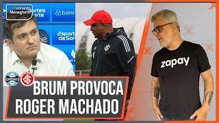 O ataque de Antônio Brum ao Inter e a Roger Machado!