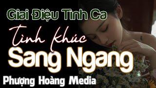 Tình Khúc Sang Ngang–Giai Điệu Tình Ca Của Ân Hận, Tiếc Nuối Muộn Màng| Nhạc Phòng Trà Hải Ngoại