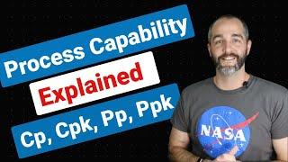 PROCESS CAPABILITY: Explaining Cp, Cpk, Pp, Ppk and HOW TO INTERPRET THOSE RESULTS