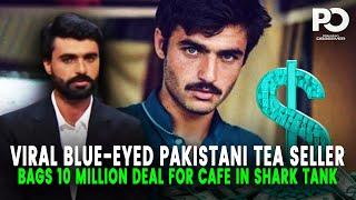 SHOCKING Deal: Viral Blue-Eyed Pakistani Tea Seller Secures $10 Million for Epic Cafe in Shark Tank