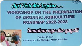 『Agri Tech Mix Tv Joins Workshop on the Preparation of Organic Agriculture Roadmap 2022-2028』