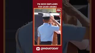 Prime Minister Narendra Modi emplanes for Saudi Arabia
