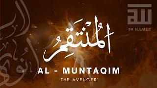  Al Muntaqim - 99 Names Series