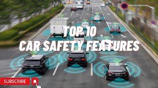 Top 10 Safety Features in Cars in 2023