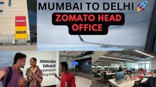 Mumbai to Delhi || First day in Zomato head office || first time experience