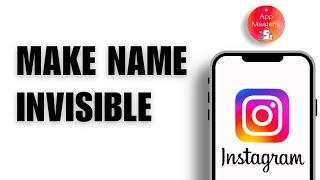 How to Make a Name Invisible on Instagram