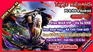 《H5 Game》Tuyệt Kiếm H5 - Free VIP10 +SVIP7 +1.69M KNB +SET VIP +Full CODE - IOS & Android & PC #2260