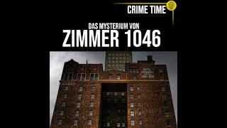 Ein Zimmer voller GEHEIMNISSE: Das Mysterium von Zimmer 1046 | True Crime PODCAST | CRIME TIME