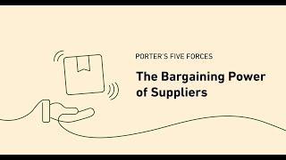 Porter's Five Forces - The Bargaining Power of Suppliers