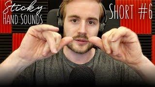 ASMR Sticky Hand Sounds [Short]