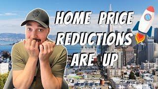 PRICE REDUCTIONS and RISING INVENTORY in San Francisco!