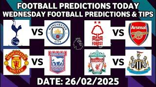 FOOTBALL PREDICTIONS TODAY 26/02/2025 SOCCER PREDICTIONS TODAY | BETTING TIPS, #footballpredictions