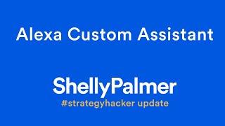 Alexa Custom Assistant | #strategyhacker Update | 1/15/21