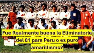 Peru: Eliminatorias de 1981, Fue realmente una gran Eliminatoria?