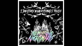 The Most Vivid Nightmares - "I DESTROY EVERYTHING I TOUCH" [Official Audio]