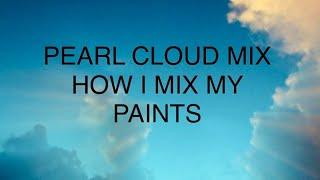 Pearl Cloud ️ Mix  How I mix my paints | Tutorial | Acrylic Pouring